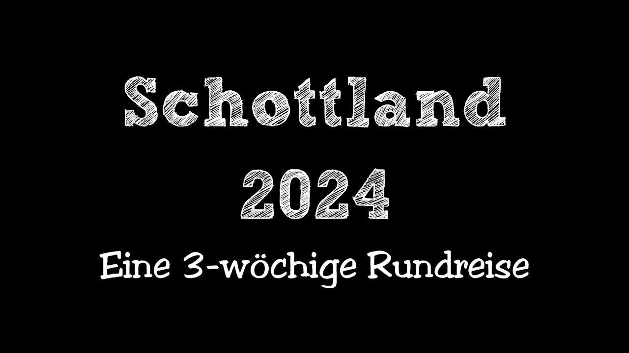  Schottland 2024 - YouTube Motiv 