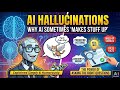 AI Hallucinations Why AI Sometimes Makes Stuff Up SUMMARY