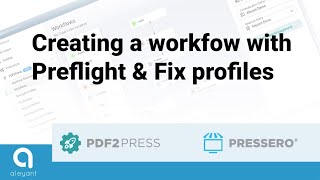 PDF2Press Creating a Workflow using Preflight, Fix & Proof