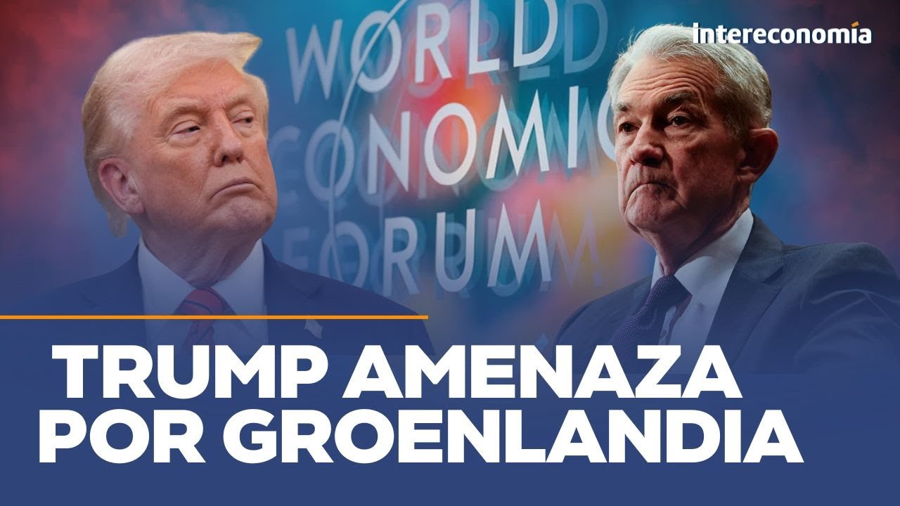 Trump amenaza con la fuerza por Groenlandia, agita Davos y sacude a la Fed | VISTAZO INTERNACIONAL
