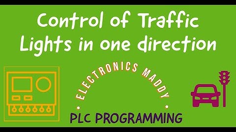 Example 13 | Control of Traffic Lights in one direction | PLC Programming