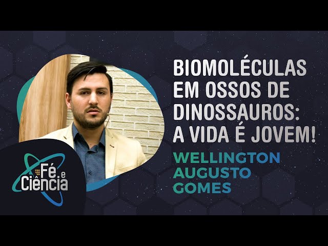 Biomoléculas em ossos de dinossauros | Wellignton Augusto | Episódio 14 | Fé & Ciência