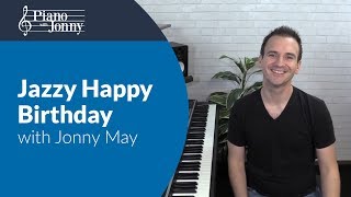 Jazzy Happy Birthday! - Piano Lesson by Jonny May