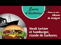 Pisode 8  steak tartare et hamburger viande de barbares