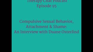 95: Compulsive Sexual Behaviour, Attachment & Shame