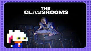 #01【The Classrooms】あまりにも殺意が高すぎるリミナルスペース