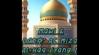 Mawi & Dato' AC Mizal ~ Al-Haq (Yang 1) / (Lirik)