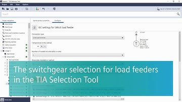 The switchgear selection for load feeders in the TIA Selection Tool