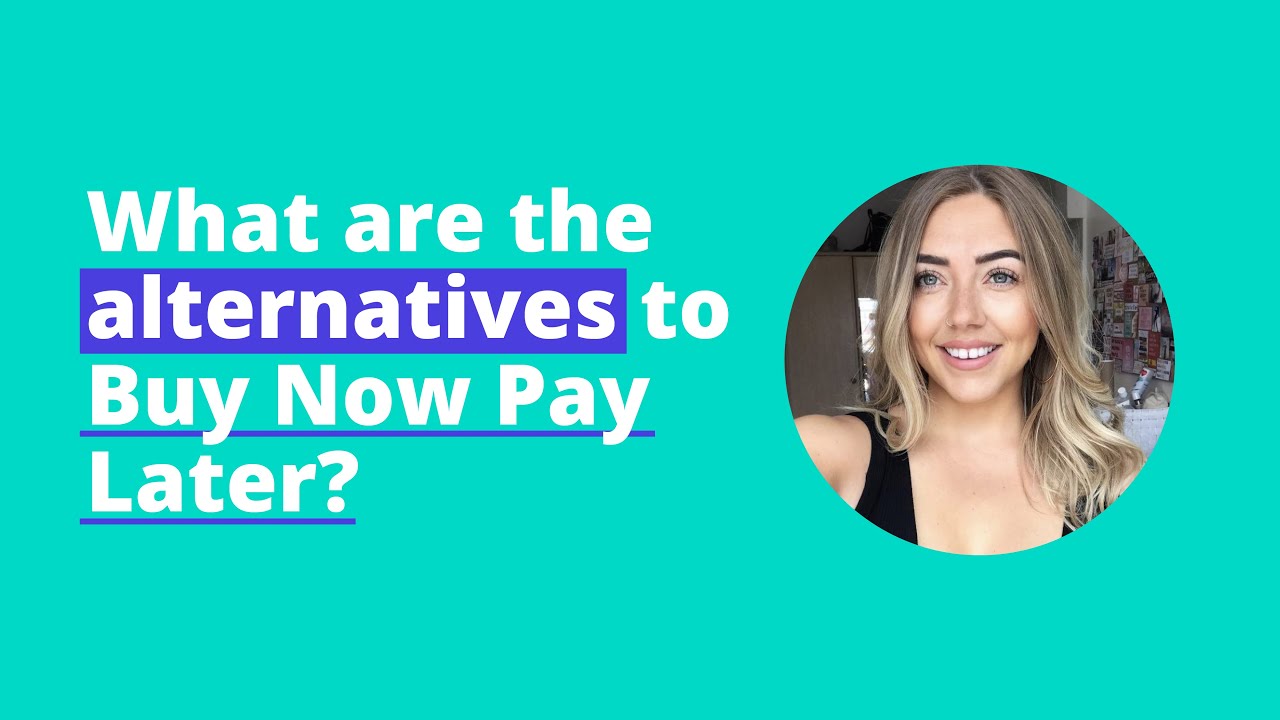 5  What are the alternatives to BNPL?