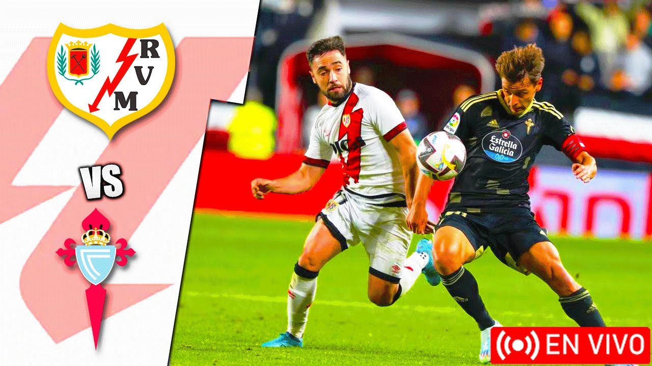 Rayo Vallecano vs Celta de Vigo en vivo La Liga Jornada 19 YouTube Rayo Vallecano vs Celta de Vigo en vivo La Liga Jornada 19 YouTube