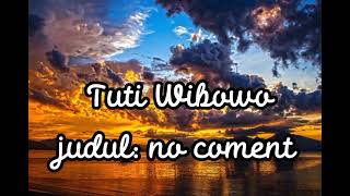 Download Lagu Tuti Wibowo -No coment MP3