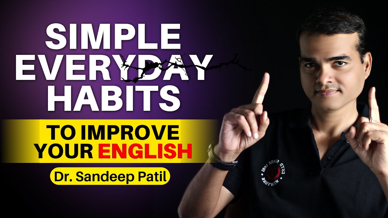 Master English speaking with these life-changing habits |English speaking practise| Dr Sandeep Patil