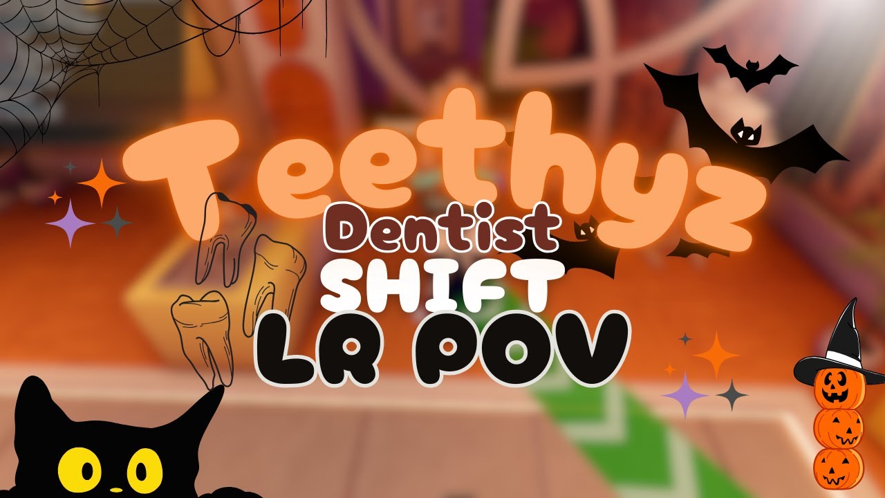 Teethyz Dentist Shift! | LR POV #3 🎃