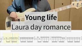 【Bass Cover】Young life / Laura day romance