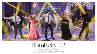 BomBolly 22 || Sikha & Dane's Wedding Dance Performance | Reception