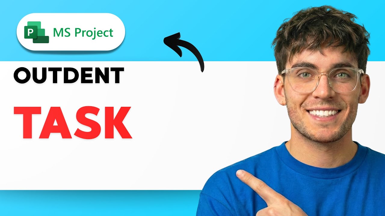 How to Outdent Tasks in Microsoft Project [2026 Full Guide] - YouTube