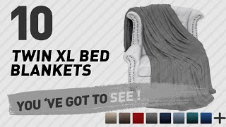 Twin Xl Bed Blankets // New & Popular 2017