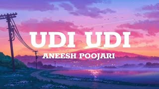 Udi Udi (Lyrics) - Aneesh & Sarkar