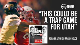 Frank Dolce: Utah on Upset Alert Wayshawn Parker's Workload & BYU-Notre Dame | DJ & PK