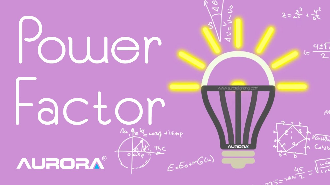 Power Factor - Aurora Lighting Presents