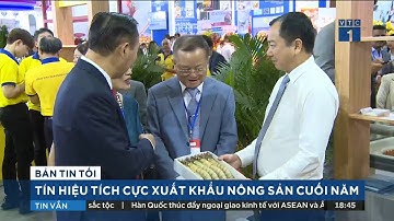 Xuất khẩu nông sản cuối năm đón nhận tín hiệu tích cực từ thị trường, nỗ lực vượt khó về đích