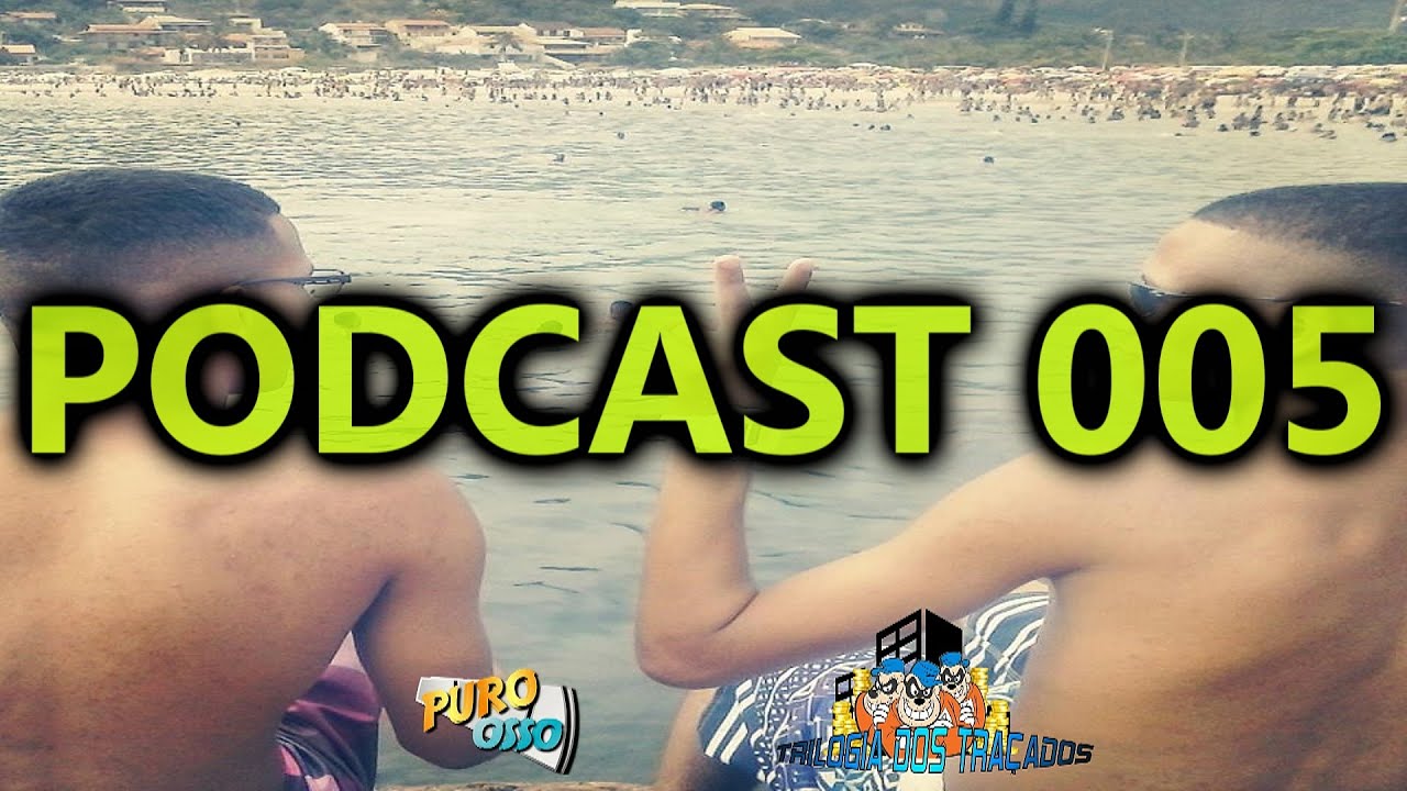osso обувь PODCAST 005 DJ RAFAEL E MATHEUS PART MC DENNY , MC COPINHO ,MC GW , SÓ EXCLUSIVA
