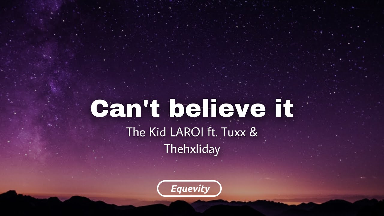 YouTube에서 The Kid LAROI - Can’t Believe It ft. Thehxliday x Tuxx (Lyrics) | Sippin’ Hennessy 보기 YouTube에서 The Kid LAROI - Can’t Believe It ft. Thehxliday x Tuxx (Lyrics) | Sippin’ Hennessy 보기