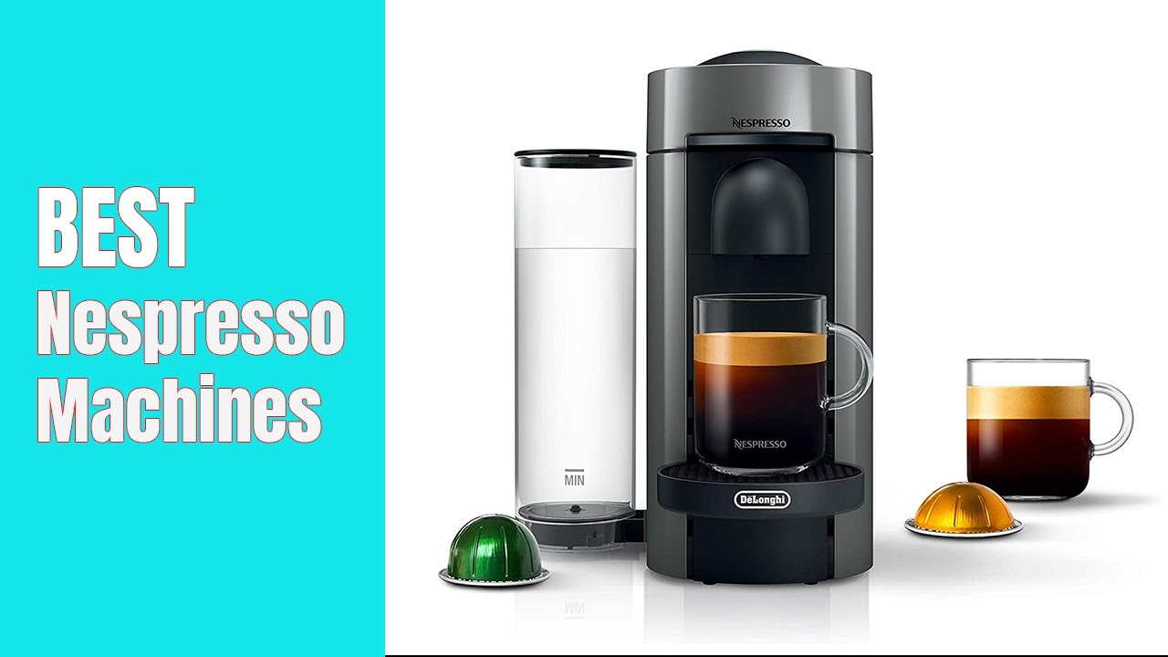 The 6 Best Nespresso Machines in 2023