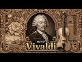 The best of Vivaldi: The Most Famous Classical Music Pieces of All Time 🎻