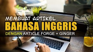 Membuat Artikel Bahasa Inggris Untuk Web Menggunakan Tools Article Forge dan Ginger Software screenshot 5