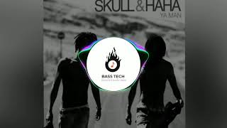 HaHa & Skull  (Busan Vacance) - (BassBoosted) 2019