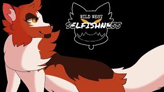 Wild West Selfishness | Crystalshade Warrior Cats AU MAP CLOSED (16/17 DONE) (BACKUPS OPEN)