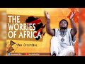 The worries of Africa