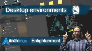 Enlightenment: Desktop Environments on Arch Linux Ep. 5