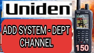 Uniden SDS150/100 Add System , Dept  Channel