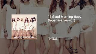 11.Good Morning Baby (Japanese Version) - Apink 에이핑크