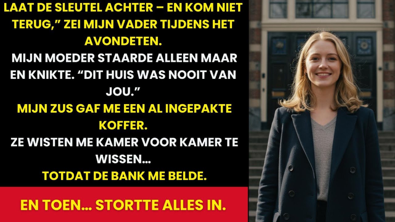 Mijn ouders zeiden: Laat je Sleutel Achter en Vertrek. Toen Belde de Bank en Noemde mij de Eigenaar.