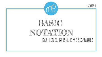 [Lets Learn Music Theory!] Series 1.4: Basic Notation - Bar-lines, Bar & Time Signature