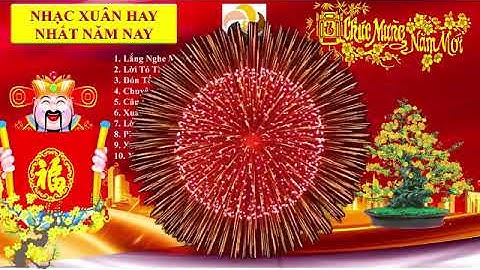 Nhạc xuân 2026 | nhạc tết remix hay nhất|  Vui Xuân Đón Tết – Sum Vầy Hạnh Phúc