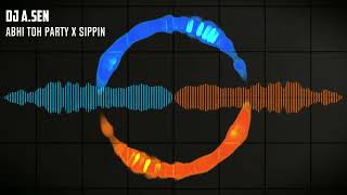 Abhi Toh Party X Sippin ( DJ A.Sen Raaga Project Mix ) | Afro House