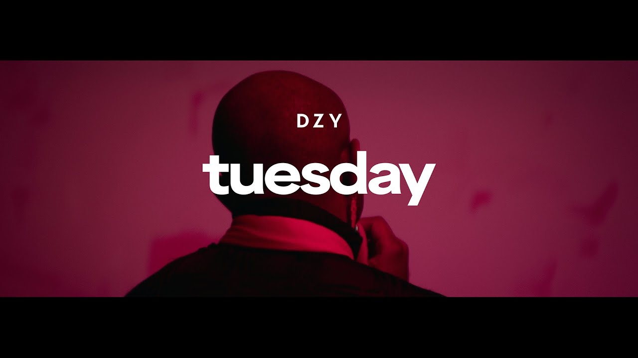 DZY - Tuesday (Official Video)