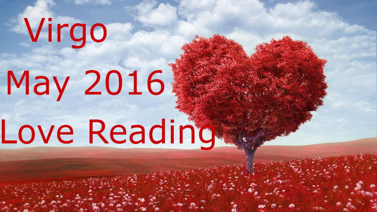 Virgo May 2016 Love Tarot Reading