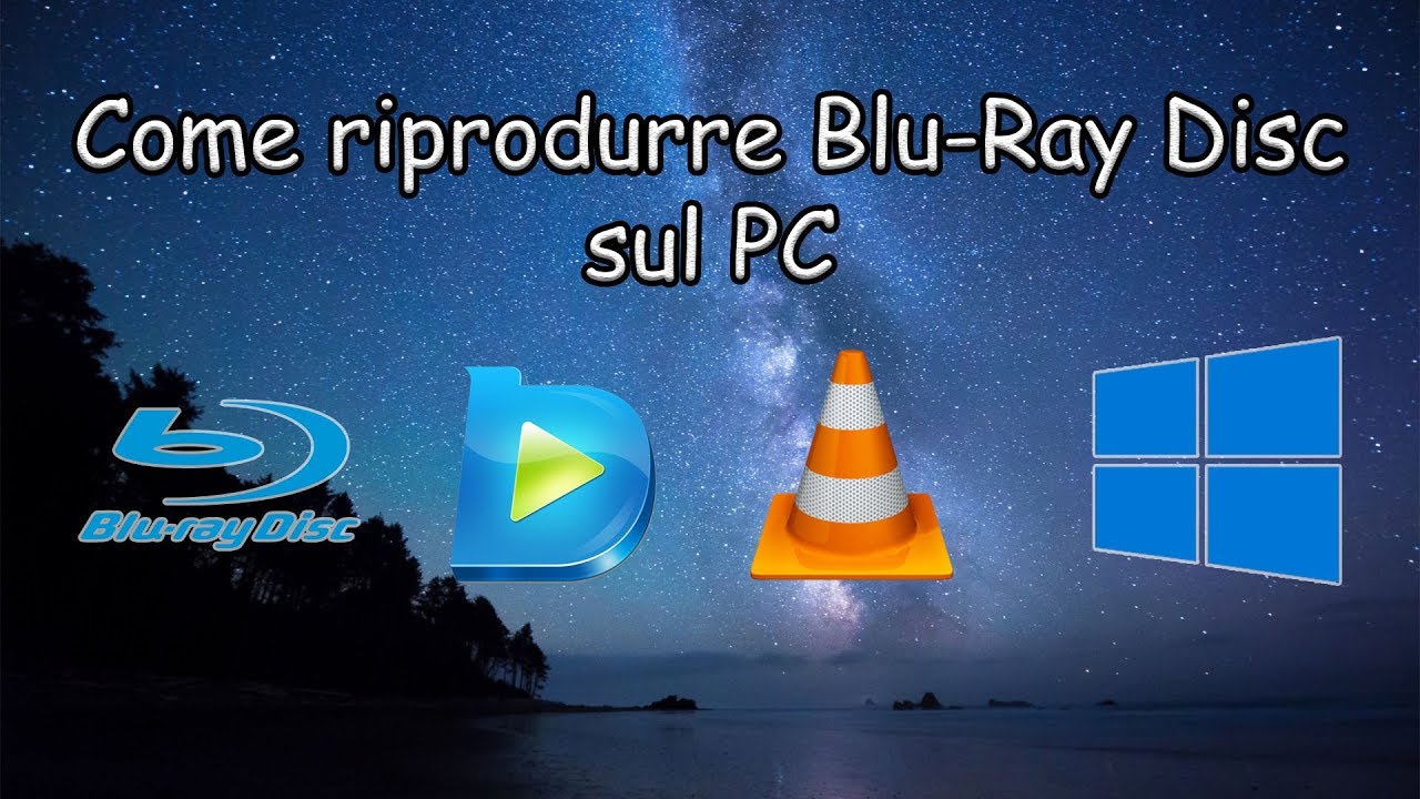  Update Come riprodurre Blu-Ray Disc sul PC