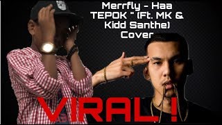 Meerfly - Haa TEPOK “(Ft. MK & Kidd Santhe) cover by budak umur 12tahun FULL