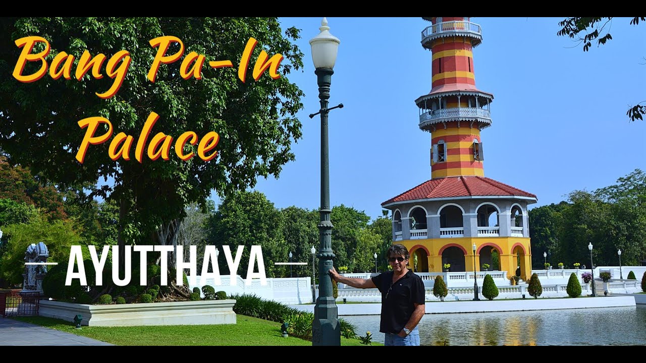 🇹🇭 Bang Pa-In Royal Palace | พระราชวังบางปะอิน | Ayutthaya