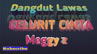CELURIT CINTA MEGY Z Karaoke Tanpa Vokal@DEDIROSADI