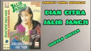 Dian Citra - Jalir Jangji - Pop Sunda Dangdut Kenangan