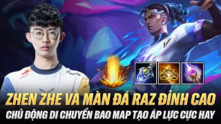 ZhenZhe Và Lối Chơi Raz Chủ Động Bao Map Cực Hay Khiến Team Địch Khó Thở Với Màn Xử Lý Mãn Nhãn