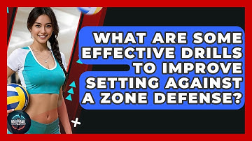 What Are Some Effective Drills To Improve Setting Against A Zone Defense? - The Volleyball Hub