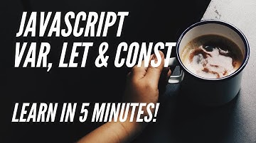 JavaScript VAR, LET & CONST keywords explained in simple words.